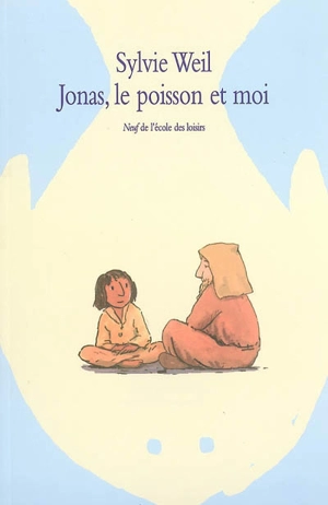 Jonas, le poisson et moi - Sylvie Weil