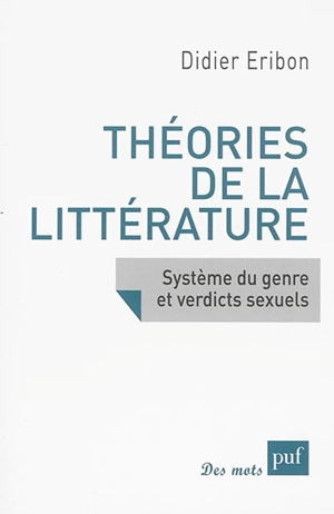 Théories de la littérature : système du genre et verdicts sexuels - Didier Eribon