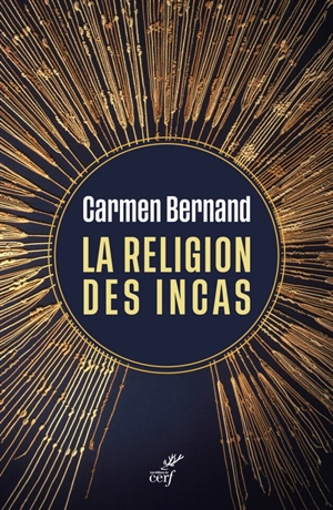 La religion des Incas - Carmen Bernand