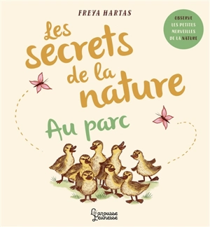 Les secrets de la nature. Au parc - Rachel Williams