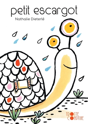 Petit escargot - Nathalie Dieterlé