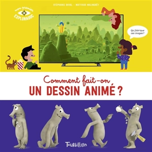 Comment fait-on un dessin animé ? - Stéphanie Duval