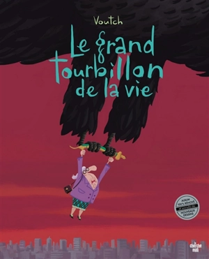 Le grand tourbillon de la vie - Voutch