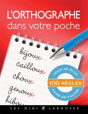 L'orthographe dans votre poche : 100 règles pour ne plus faire de fautes - André Vulin