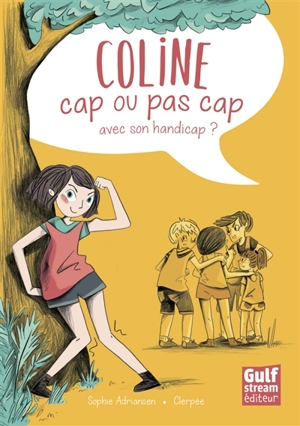 Coline : cap ou pas cap avec son handicap ? - Sophie Adriansen