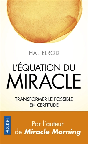 L'équation du miracle : transformer le possible en certitude - Hal Elrod
