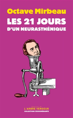 Les 21 jours d'un neurasthénique - Octave Mirbeau