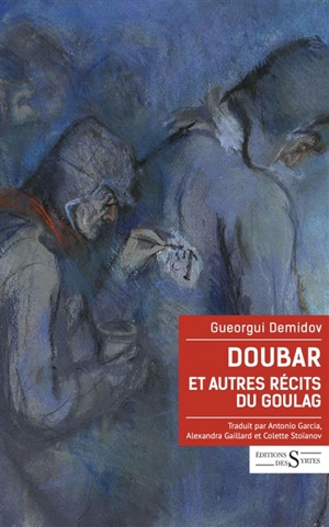 Doubar : et autres récits du goulag - Gueorgui Demidov