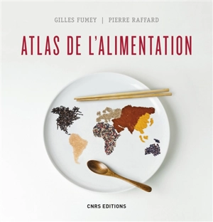 Atlas de l'alimentation - Gilles Fumey