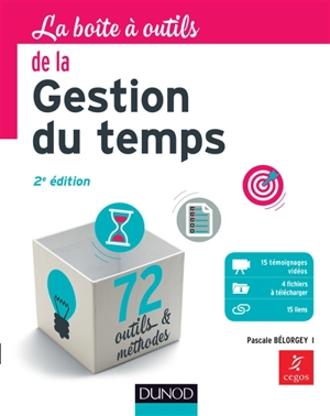 La boîte à outils de la gestion du temps : 72 outils & méthodes - Pascale Bélorgey