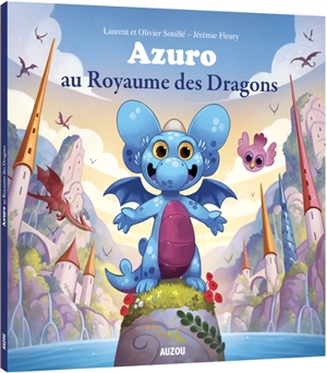 Azuro au royaume des dragons - Laurent Souillé