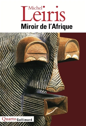 Miroirs de l'Afrique - Michel Leiris