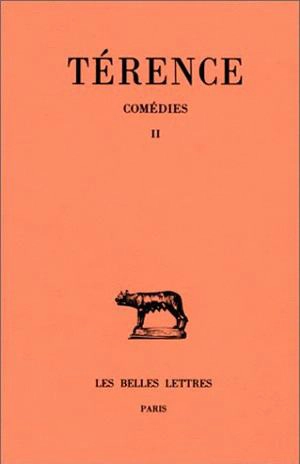 Comédies. Vol. 2. Heautontimoroumenos. Phormion - Térence