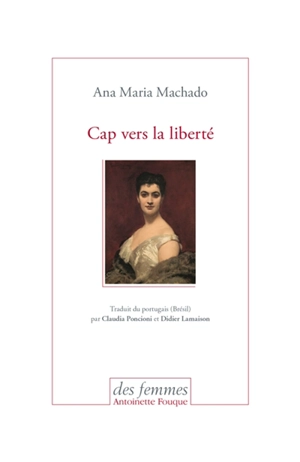 Cap vers la liberté - Ana Maria Machado