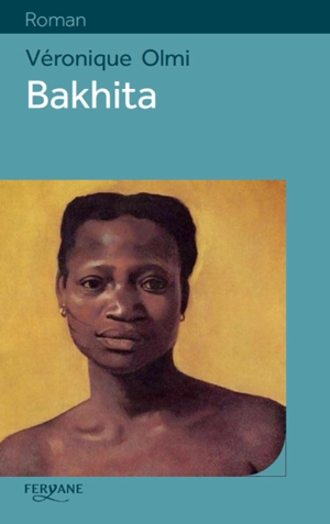 Bakhita - Véronique Olmi