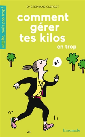 Comment gérer tes kilos en trop - Stéphane Clerget