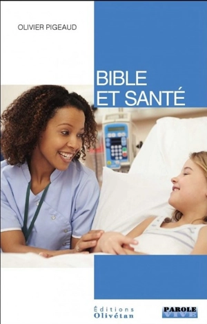 Bible et santé - Olivier Pigeaud
