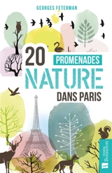 20 promenades nature dans Paris - Georges Feterman