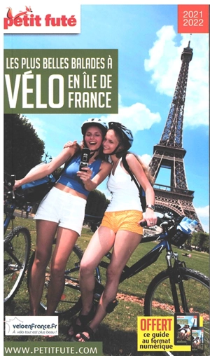 Les plus belles balades à vélo en Ile-de-France : 2021-2022 - Dominique Auzias