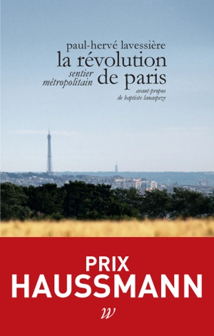 La révolution de Paris : sentier métropolitain - Paul-Hervé Lavessière