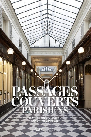 Passages couverts parisiens - Jean-Claude Delorme