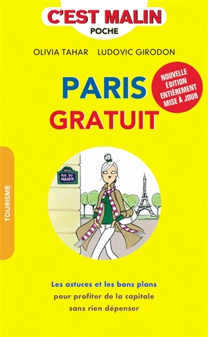 Paris gratuit : les astuces et les bons plans pour profiter de la capitale sans rien dépenser - Ludovic Girodon