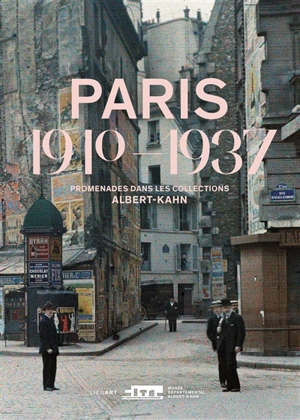 Paris 1910-1937 : promenades dans les collections Albert-Kahn