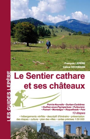 Le sentier cathare et ses châteaux - François Lepère