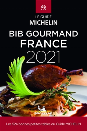 Bib gourmand France 2021 : les 524 bonnes petites tables du guide Michelin - Manufacture française des pneumatiques Michelin