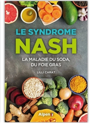 Le syndrome Nash : la maladie du soda, du foie gras - Lilli Carat