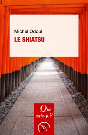 Le shiatsu - Michel Odoul
