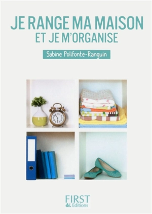 Je range ma maison et je m'organise - Sabine Polifonte-Ranguin