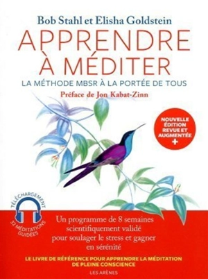 Apprendre à méditer : la méthode MBSR à la portée de tous - Bob Stahl