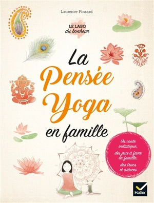 La pensée yoga en famille - Laurence Pinsard