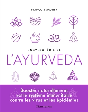 Encyclopédie de l'ayurveda - François Gautier