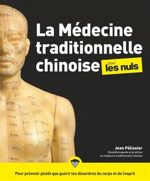 La médecine traditionnelle chinoise pour les nuls - Jean Pélissier