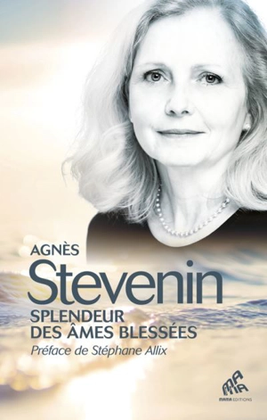 Splendeur des âmes blessées - Agnès Stevenin
