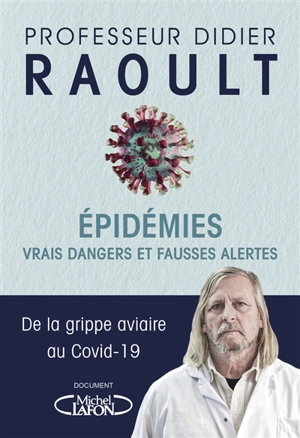 Epidémies : vrais dangers et fausses alertes - Didier Raoult