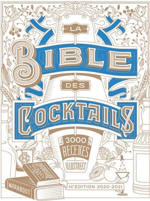 La bible des cocktails : 3.350 recettes illustrées - Simon Difford