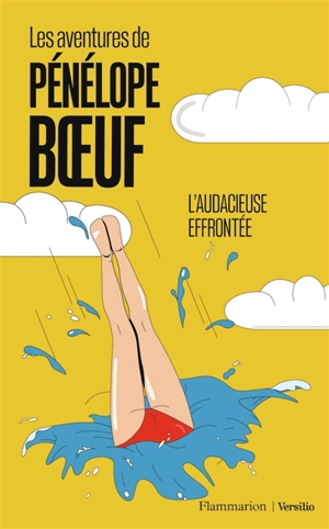 Les aventures de Pénélope Boeuf. Vol. 1. L'audacieuse effrontée - Pénélope Boeuf