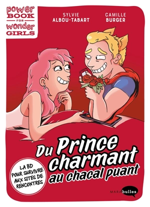 Du prince charmant au chacal puant : la BD pour survivre aux sites de rencontres - Sylvie Albou-Tabart