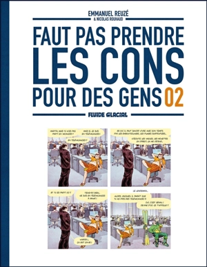 Faut pas prendre les cons pour des gens. Vol. 2 - Emmanuel Reuzé