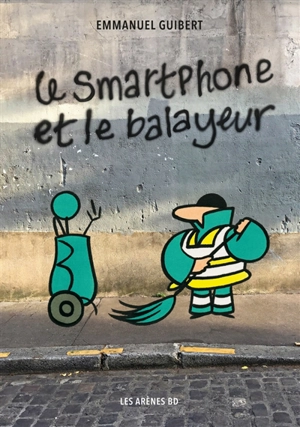 Le smartphone et le balayeur - Emmanuel Guibert