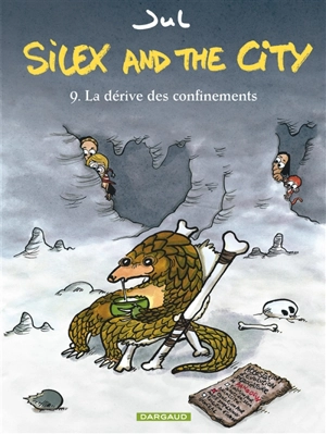 Silex and the city. Vol. 9. La dérive des confinements - Jul