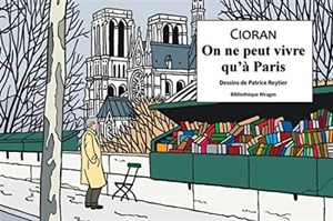 On ne peut vivre qu'à Paris - Patrice Reytier