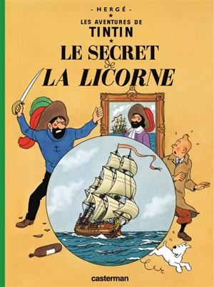 Les aventures de Tintin. Vol. 11. Le secret de La Licorne - Hergé