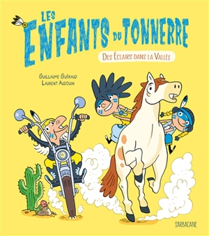 Les enfants du tonnerre. Des éclairs dans la vallée - Guillaume Guéraud