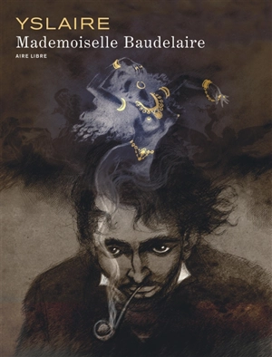 Mademoiselle Baudelaire - Bernard Yslaire