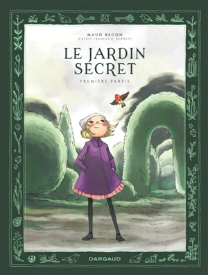 Le jardin secret. Vol. 1 - Maud Begon