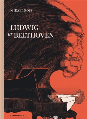 Ludwig et Beethoven - Mikaël Ross